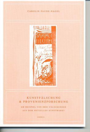 Kunstfälschung & Provenienzforschung von Faude-Nagel,  Carolin