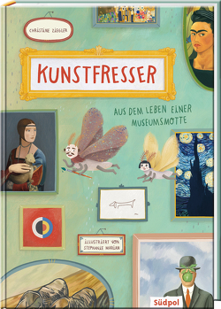 Kunstfresser – Aus dem Leben einer Museumsmotte von Marian,  Stephanie, Ziegler,  Christine