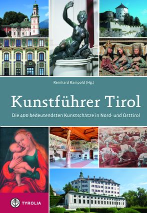 Kunstführer Tirol von Arnold,  Herta, Fingernagel-Grüll,  Martha, Hörmann,  Magdalena, Kapferer,  Martin, Kapferer-Prinoth,  Petra, Rampold,  Reinhard, Sandbichler,  Veronika, Sieberer,  Wido