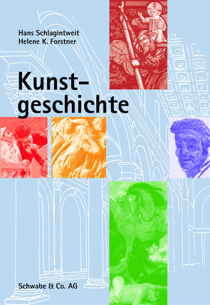 Kunstgeschichte von Forstner,  Helene K, Schlagintweit,  Hans