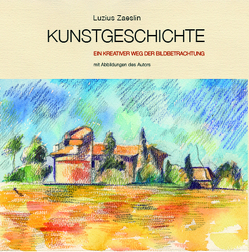 KUNSTGESCHICHTE von Zaeslin,  Luzius