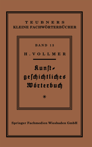 Kunstgeschichtliches Wörterbuch von Vollmer,  Hans