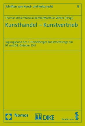 Kunsthandel – Kunstbetrieb von Dreier,  Thomas, Kemle,  Nicolai B, Weller,  Matthias