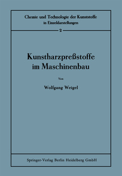 Kunstharzpreßstoffe im Maschinenbau von Pfestorf,  Gerhard, Weigel,  Wolfgang