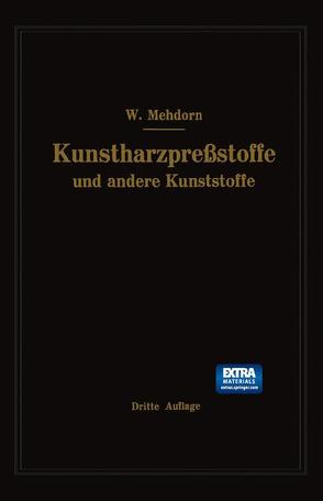 Kunstharzpreßstoffe und andere Kunststoffe von Mehdorn,  Walter