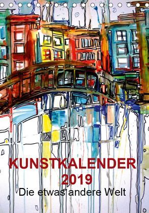 Kunstkalender 2019 „Die etwas andere Welt“ (Tischkalender 2019 DIN A5 hoch) von Horvath,  Melinda