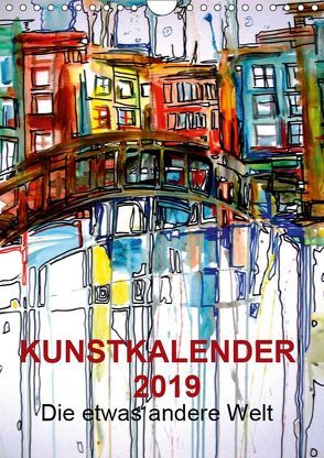 Kunstkalender 2019 „Die etwas andere Welt“ (Wandkalender 2019 DIN A4 hoch) von Horvath,  Melinda