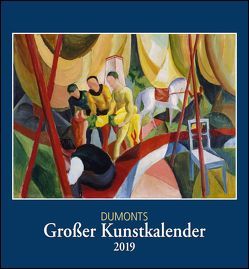 Kunstkalender 2019, DuMonts Großer Kunstkalender, Wandkalender Format 44,5 x 48 cm von DUMONT Kalenderverlag