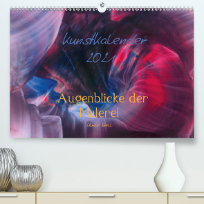 Kunstkalender 2021 – Augenblicke der Malerei (Premium, hochwertiger DIN A2 Wandkalender 2021, Kunstdruck in Hochglanz) von Kröll,  Ulrike
