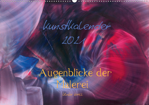 Kunstkalender 2021 – Augenblicke der Malerei (Wandkalender 2021 DIN A2 quer) von Kröll,  Ulrike