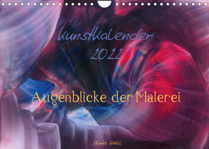 Kunstkalender 2022 – Augenblicke der Malerei (Wandkalender 2022 DIN A4 quer) von Kröll,  Ulrike
