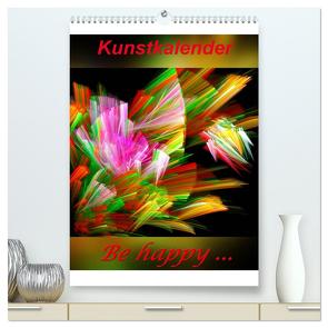 Kunstkalender – Be happy… / CH-Version (hochwertiger Premium Wandkalender 2024 DIN A2 hoch), Kunstdruck in Hochglanz von Art-Motiva,  Art-Motiva