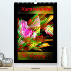 Kunstkalender – Be happy… / CH-Version (Premium, hochwertiger DIN A2 Wandkalender 2022, Kunstdruck in Hochglanz) von Art-Motiva