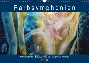 Kunstkalender Farbsymphonien Encaustic von Angelika Stephan (Wandkalender 2020 DIN A3 quer) von Stephan,  Angelika