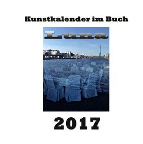 Kunstkalender im Buch – Luna 2017 von Sens,  Pierre