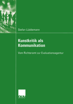 Kunstkritik als Kommunikation von Lüddemann,  Stefan