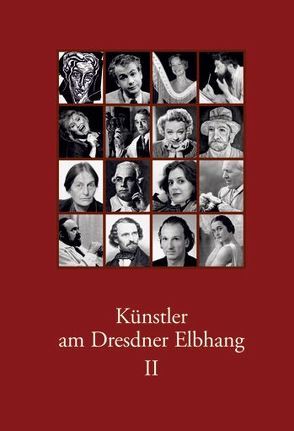 Künstler am Dresdner Elbhang II von Fischer,  Dieter, Friebel,  Holger, Frohse,  Jürgen, Wenzel,  Otto R.