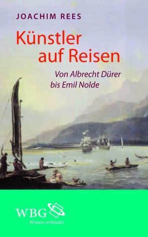 Künstler auf Reisen von Rees,  Joachim