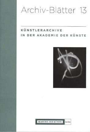 Künstlerarchive in der Akademie der Künste von Bretschneider,  Hans-Joachim, Trautwein,  Wolfgang