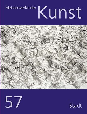 Meisterwerke der Kunst / Meisterwerke der Kunst – Kunstmappe Folge 57/2009 von Landesinstitut f. Schulentwicklung Stgt. z. Förderung d. Kunstunterrichts