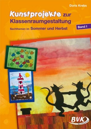 Kunstprojekte zur Klassenraumgestaltung von Krebs,  Doris