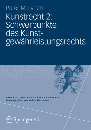 Kunstrecht 2: Schwerpunkte des Kunstgewährleistungsrechts von Lynen,  Peter M.