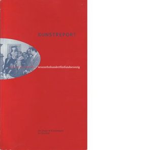 Kunstreport. Der Deutsche Künstlerbund im Überblick von Binder,  Ursula, Feist, Kudielka, Pfennig, Roloff-Momin, Schauer, Ullrich, Wagner-Kantuser, Wiesler