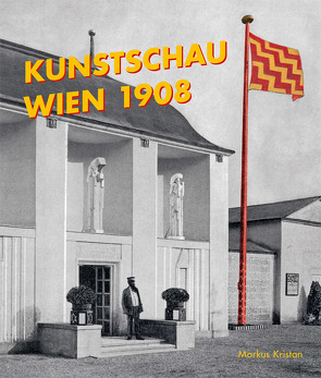 Kunstschau Wien 1908 von Kristan,  Markus