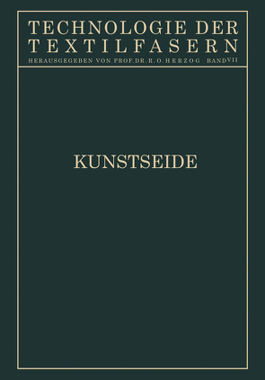 Kunstseide von Anke,  E. A., Elöd,  E., Frank,  G. v., Havas,  A., Herzog,  R. O., Mönkemeyer,  L., Raemisch,  E., Suida,  H., Zart,  A.