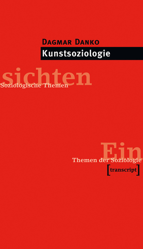 Kunstsoziologie von Danko,  Dagmar