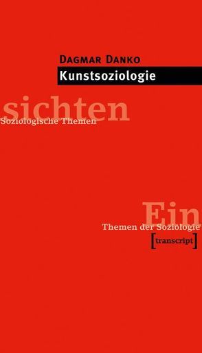Kunstsoziologie von Danko,  Dagmar