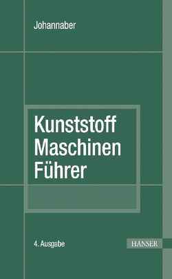 Kunststoff-Maschinenführer von Johannaber,  Friedrich