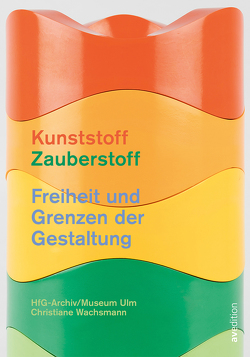 Kunststoff – Zauberstoff von Christiane,  Wachsmann