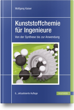 Kunststoffchemie für Ingenieure von Kaiser,  Wolfgang