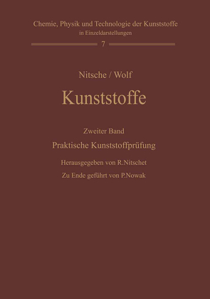 Kunststoffe. Struktur, physikalisches Verhalten und Prüfung von Nitsche,  Rudolf, Nowak,  Paul, Wolf,  Karl A.