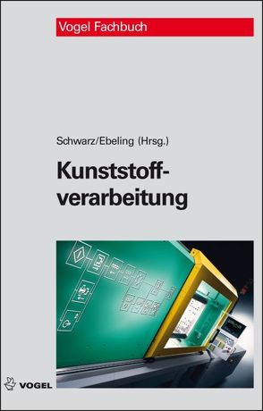 Kunststoffverarbeitung von Ebeling,  Friedrich W, Furth,  Brigitte, Schwarz,  Otto