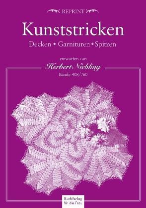 Kunststricken. Decken, Garnituren, Spitzen von BuchVerlag für die Frau, Herbert,  Niebling