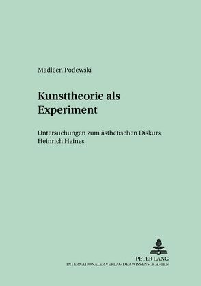 Kunsttheorie als Experiment von Podewski,  Madleen