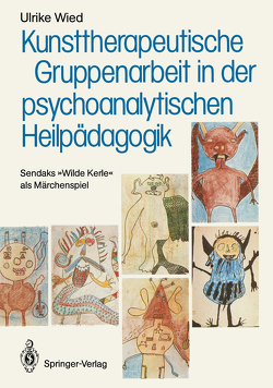 Kunsttherapeutische Gruppenarbeit in der psychoanalytischen Heilpädagogik von Wied,  Ulrike