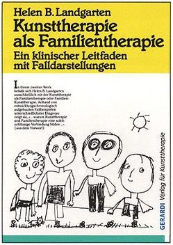 Kunsttherapie als Familientherapie von Brown,  Saul L, Landgarten,  Helen B, Stewart,  Thurid, Warth,  Heike