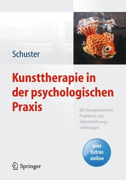 Kunsttherapie in der psychologischen Praxis von Hardi,  Istvan, Schuster,  Martin