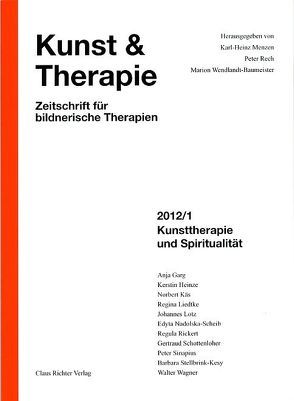 Kunsttherapie und Spiritualität von Menzen,  Karl Heinz, Rech,  Peter, Wendlandt-Baumeister,  Marion