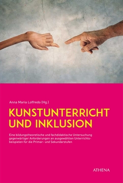 Kunstunterricht und Inklusion von Loffredo,  Anna-Maria