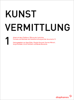 KUNSTVERMITTLUNG 1 von Güleç,  Ayse, Hummel,  Claudia, Parzefall,  Sonja, Schötker,  Ulrich, Wieczorek,  Wanda