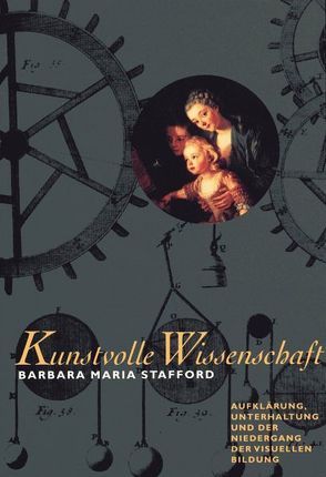 Kunstvolle Wissenschaft von Stafford,  Barbara M, Vonderstein,  Anne