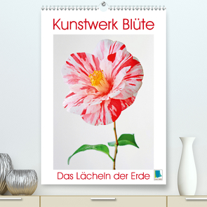 Kunstwerk Blüte: das Lächeln der Erde (Premium, hochwertiger DIN A2 Wandkalender 2021, Kunstdruck in Hochglanz) von CALVENDO