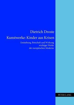 Kunstwerke: Kinder aus Krisen von Droste,  Dietrich