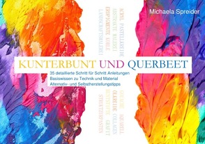 Kunterbunt und querbeet von Spreider,  Michaela