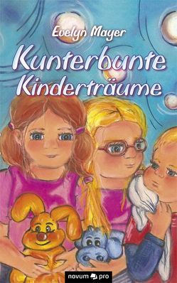 Kunterbunte Kinderträume von Mayer,  Evelyn