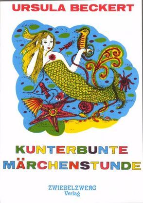 Kunterbunte Märchenstunde von Beckert,  Ursula